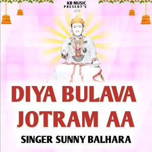 Diya Bulava Jotram Aa