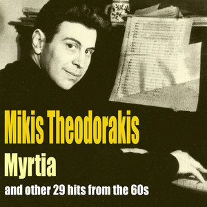 Myrtia and Other 29 Songs from the 60's by Mikis Theodorakis