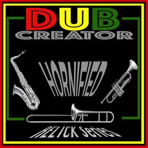 Dubcreator Relickseries Hornified