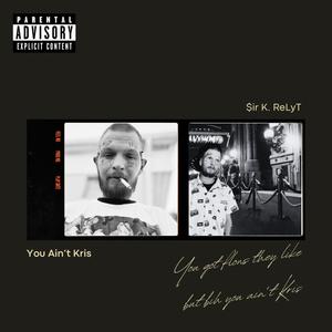 You Ain't Kris (Explicit)