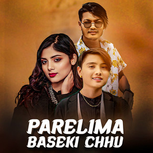 Parelima Baseki Chhu (Extended Version)