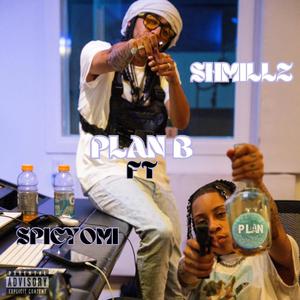 Plan B (feat. Spicyomi) (Explicit)