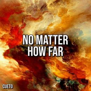 No Matter How Far (Instrumental Mix)