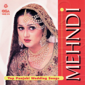 Mehndi (Top Punjabi Wedding Songs)