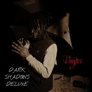 Dark Shadows Deluxe (Explicit)