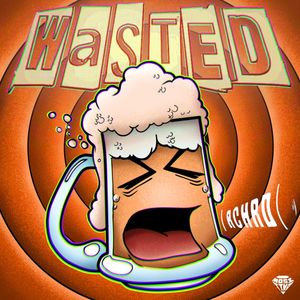 Wasted (Explicit)