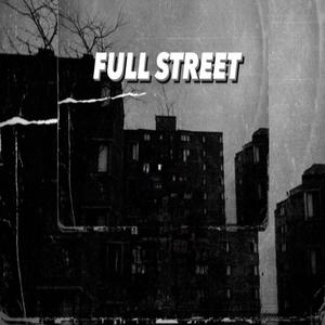 Full Street (Explicit)