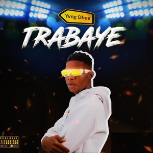 Trabaye (Explicit)