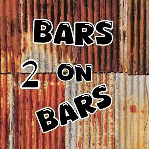 Bars on Bars 2 (Explicit)