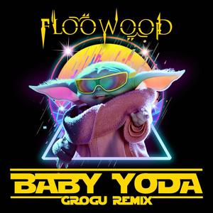 Baby Yoda (Grogu Remix)