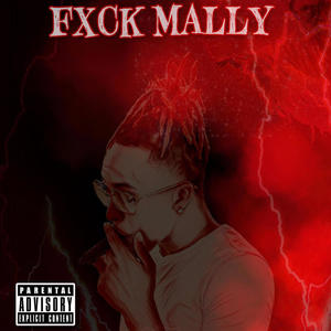 Fxck Mally (Explicit)