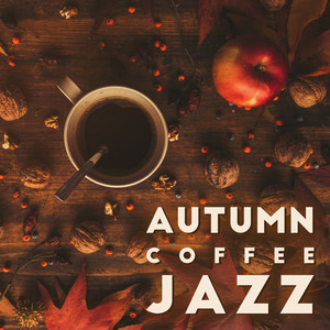 Autumn Coffee Jazz