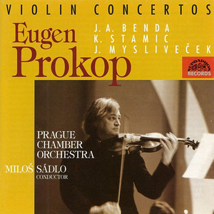 Stamitz, Benda, Mysliveček: Violin Concertos