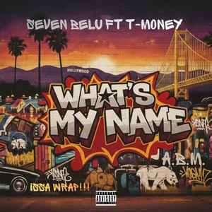 Whats My Name (feat. T-Money) (Explicit)