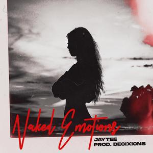 Naked Emotions (feat. BITG JayTee) [Explicit]