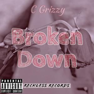 Broken Down (Explicit)