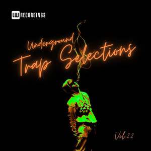 Underground Trap Selections, Vol. 22 (Explicit)