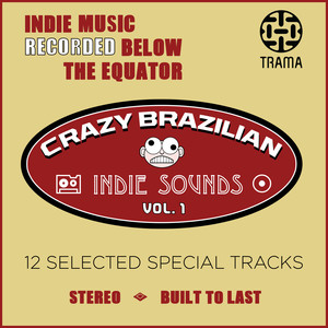 Crazy Brazilian Indie Sounds, Vol. 1