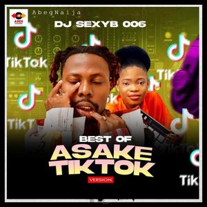 Best Of Asake Tiktok Mix B (feat. Dj SexyB 006)