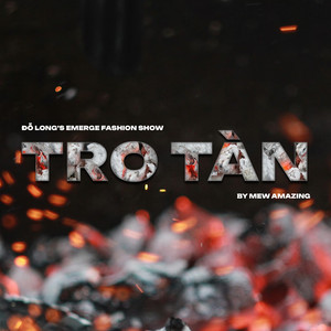 Tro Tàn (Do Long Emerge Fashion Show)