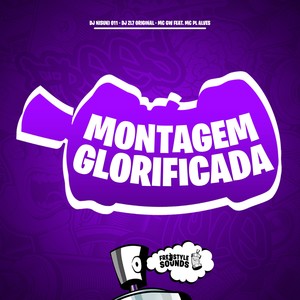 Montagem Glorificada (Explicit)