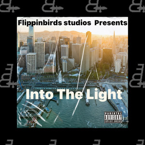 INTO THE LIGHT (Explicit)