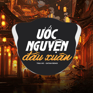 Ước Nguyện Đầu Xuân (Remix)