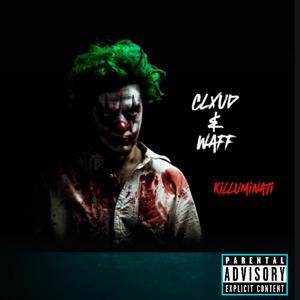 Killuminati (feat. WAFF) (Explicit)