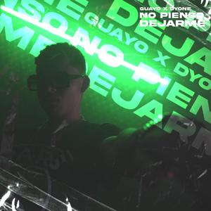 Dyone x Guay0o(No pienso Dejarme) (Explicit)