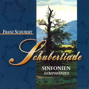 Franz Schubert: Schubertiade - Sinfonien