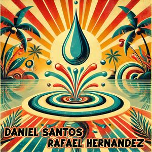Dos Gotas de Agua: Daniel Santos Y Rafael Hernandez, Vol. I