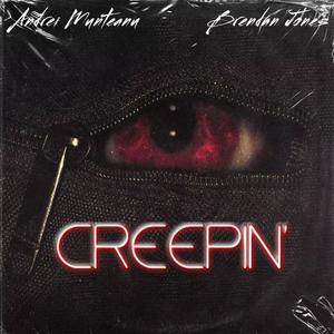 Creepin' (feat. Brendan Jones) [Explicit]