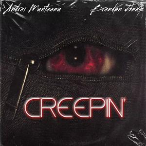 Creepin' (feat. Brendan Jones) (Explicit)