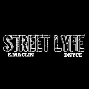 Street Lyfe (Explicit)