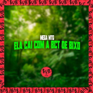 Mega MTG Ela Cai Com a Bct de Bixo (Explicit)