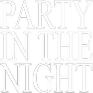 Party in The Night (Explicit)