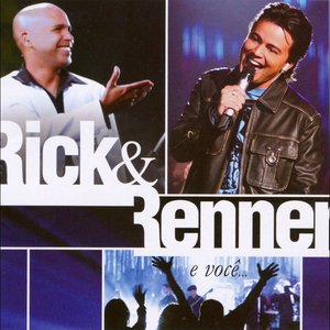 Rick & Renner E Voce... Ao Vivo