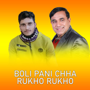 Boli Pani Chha Rukho Rukho (Live)