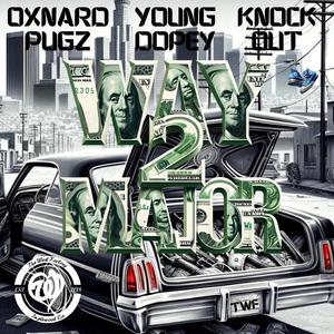 Way 2 Major (feat. Yako18 & Young Dopey) [Explicit]