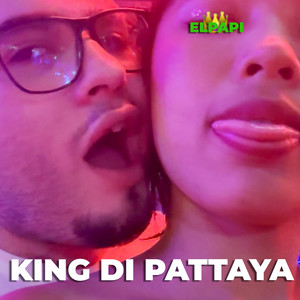 KING DI PATTAYA (Explicit)
