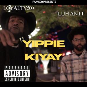 Yippie Kiyay (feat. Luh Antt) (Explicit)