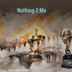 Nothing 2 Me (Explicit)