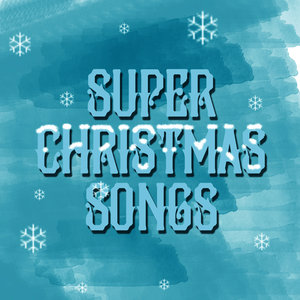 Super Christmas Songs