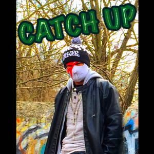 Catch Up (Explicit)