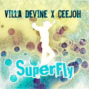 Villa devine & ceejoh _Superfly