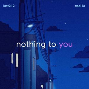 nothing to u (feat. xael1a) [Explicit]