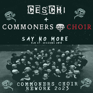 Say No More (Commoners Choir Rework 2023)