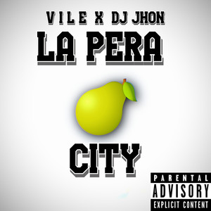 La Pera City (Explicit)