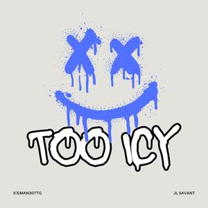 Too Icy (feat. Jl SaVant) [Explicit]