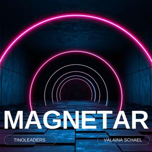 Magnetar (feat. Valaina Schael)